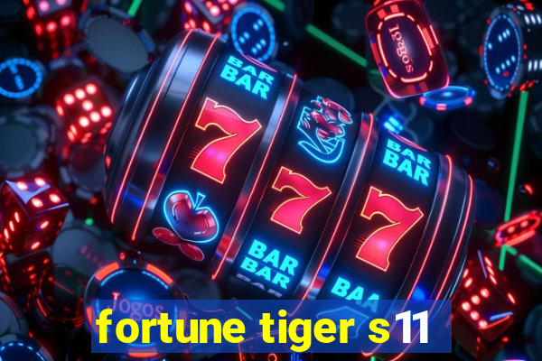 fortune tiger s11